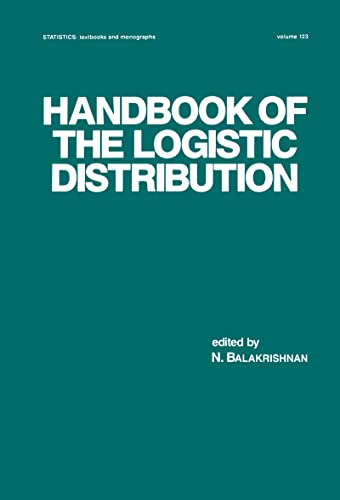 9780824785871: Handbook of the Logistic Distribution (Statistics: Textbooks and Monographs)