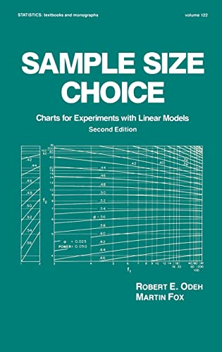 Sample Size Choice: Charts for Experiments with Linear Models, Second Edition (Statistics: A Seri...