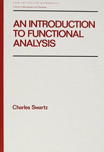 9780824786434: An Introduction to Functional Analysis: 157 (Chapman & Hall/CRC Pure and Applied Mathematics)