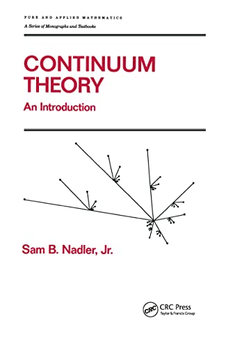 Continuum Theory: An Introduction (Chapman & Hall/CRC Pure and Applied Mathematics) (9780824786595) by Nadler, Sam