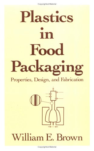 9780824786854: Plastics in Food Packaging: Properties, Design, and Fabrication
