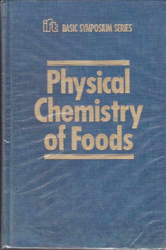 9780824786939: Physical Chemistry of Foods (Ift Basic Symposium)