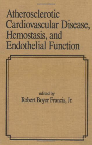 Imagen de archivo de Atherosclerotic Cardiovascular Disease, Hemostasis, and Endothelial Function (Fundamental and Clinical Cardiology) a la venta por SatelliteBooks