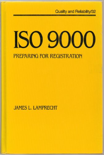 Stock image for ISO 9000 : Preparing for Registration (Quality and Reliability; 32) for sale by PsychoBabel & Skoob Books