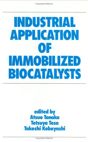 Stock image for Industrial Application of Immobilized Biocatalysts for sale by Books Puddle