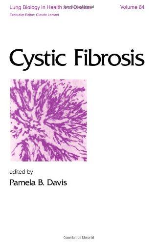 Cystic Fibrosis (Lung Biology in Health and Disease, Volume 64)