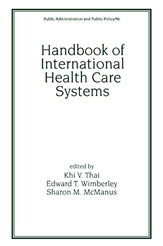 Stock image for Handbook of International Health Care Systems (Public Administration & Public Policy) for sale by Orbiting Books