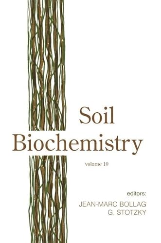 9780824788346: Soil Biochemistry, Volume 10 (Books in Soils, Plants, and the Environment)