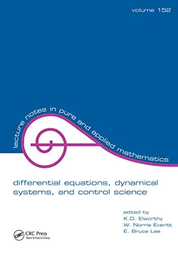 Imagen de archivo de Differential Equations, Dynamical Systems, and Control Science. A Festschrift in Honor of Lawrence Markus (Lecture Notes in Pure and Applied Mathematics Series, Volume 152) a la venta por Zubal-Books, Since 1961