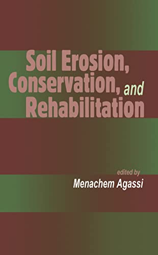 9780824789848: Soil Erosion, Conservation, and Rehabilitation (Books in Soils, Plants, and the Environment)