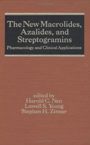 Stock image for The New Macrolides: Azalides and Streptogramins: Pharmacology and Clinical Applications (Infectious Disease and Therapy) for sale by HPB-Red