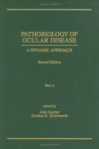 Stock image for Pathobiology of Ocular Disease: A Dynamic Approach, Second Edition (In Two Parts) for sale by Phatpocket Limited