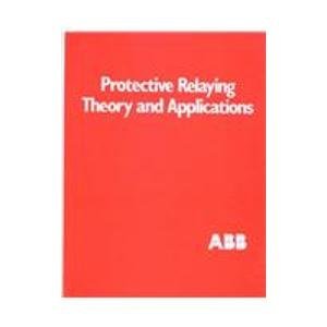 Protective Relaying Theory And Applications (9780824791520) by Elmore