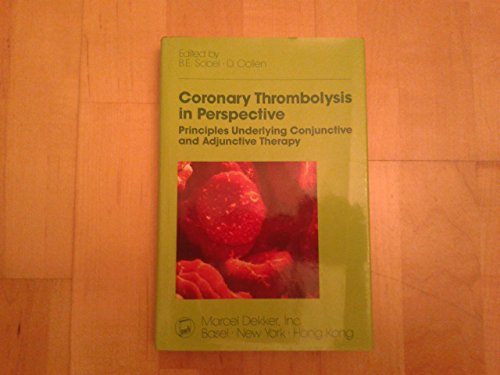 Imagen de archivo de Coronary Thrombosis in Perspective: Principles Underlying Conjunctive and Adjunctive Therapy a la venta por Book Dispensary