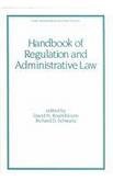 Stock image for Handbook of regulation and administrative law. (Public administration and public policy; 54). Ex-Library. for sale by Yushodo Co., Ltd.
