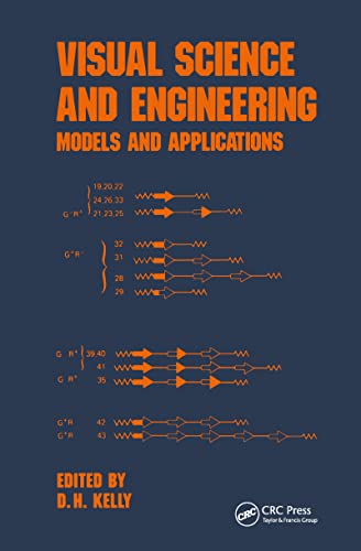 Visual Science and Engineering: Models and Applications (Optical Science and Engineering) (9780824791858) by Kelly, D.H.