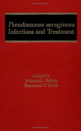 9780824792107: Pseudomonas Aeruginosa Infections and Treatment (Infectious Disease and Therapy)