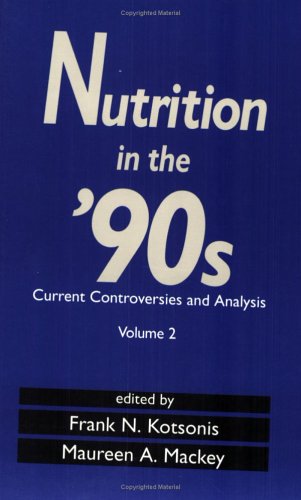Imagen de archivo de NUTRITION IN THE 90`S: CURRENT CONTROVERSIES AND ANALYSIS, VOL. 2 a la venta por Basi6 International