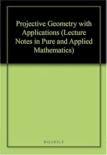 Beispielbild fr Projective Geometry With Applications Vol 166 (Pb 1994) zum Verkauf von Basi6 International