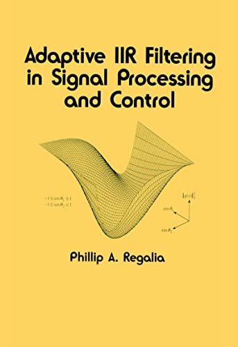 Stock image for Adaptive IIR Filtering in Signal Processing and Control (Electrical and Computer Engineering) for sale by Chiron Media