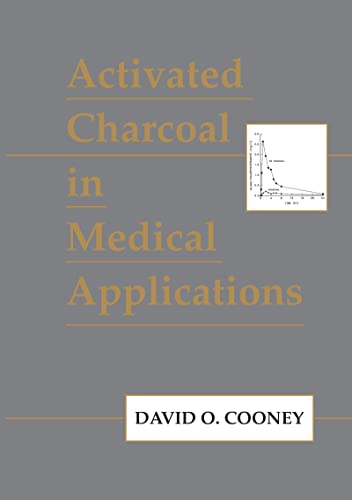 Activated Charcoal in Medical Applications (9780824793005) by Cooney, David O.
