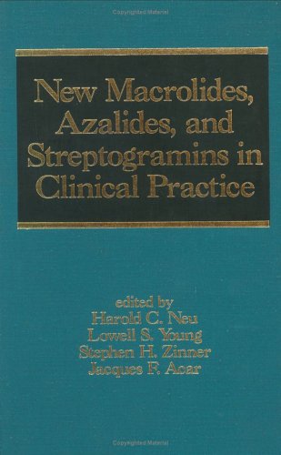 9780824793111: New Acrolides, Azalides, and Streptogramins in Clinical Practice (Infectious Disease and Therapy)