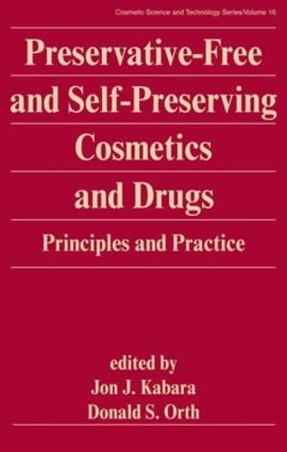 Stock image for Preservative-free and Self-preserving Cosmetic and Drug Products (Cosmetic Science and Technology Series) for sale by Mispah books