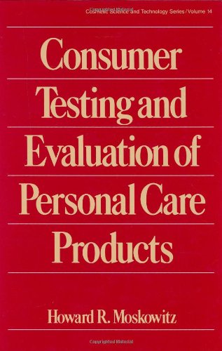 9780824793678: Consumer Testing and Evaluation of Personal Care Products (Cosmetic Science and Technology)