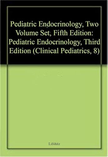 9780824793692: Pediatric Endocrinology, Two Volume Set, Fifth Edition: Pediatric Endocrinology, Third Edition