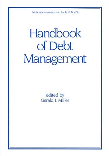 9780824793883: Handbook of Debt Management: 60 (Public Administration and Public Policy)