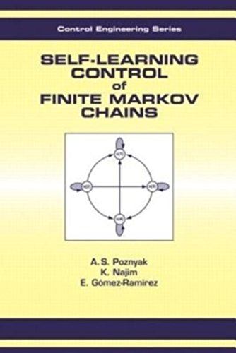 Imagen de archivo de Self-Learning Control of Finite Markov Chains (Automation and Control Engineering) a la venta por Chiron Media