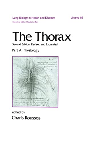 9780824795047: The Thorax -- Part A: Physiology (In Three Parts), Second Edition: 85 (Lung Biology in Health and Disease)