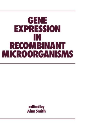 Gene Expression in Recombinant Microorganisms (Bioprocess Technology, No. 22) (9780824795436) by Smith, Alan