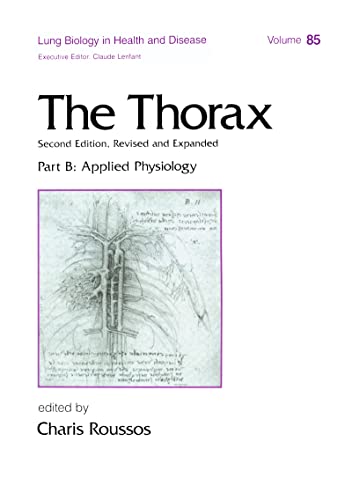 9780824796006: The Thorax, ---Part B: Applied Physiology (In Three Parts): 85 (Lung Biology in Health and Disease)