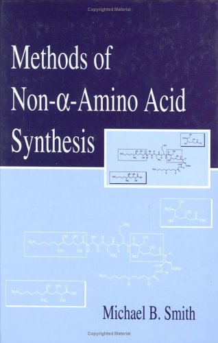 Methods of Non-A-Amino Acid Synthesis - Smith, Michael, Smith & Smith