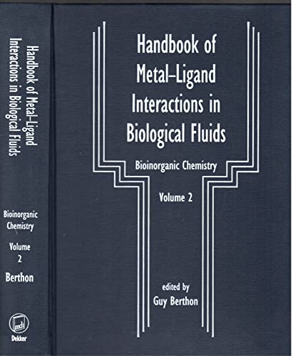 Handbook of Metal-Ligand Interactions in Biological Fluid - Bioinorganic Chemistry