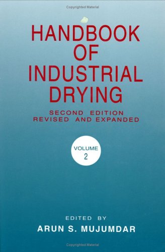 Beispielbild fr Handbook of Industrial Drying, Second Edition, Revised and Expanded, Volume 2 zum Verkauf von ThriftBooks-Atlanta