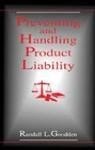 Beispielbild fr Preventing and Handling Product Liability zum Verkauf von Better World Books