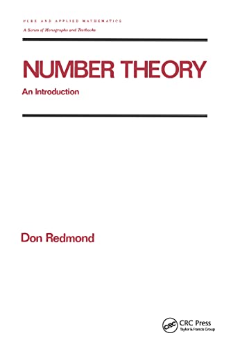 Number Theory: An Introduction to Pure and Applied Mathematics (Chapman & Hall/CRC Pure and Applied Mathematics) (9780824796969) by Redmond, Don