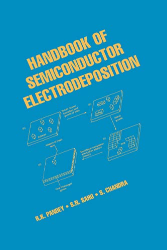 Handbook of Semiconductor Electrodeposition (Applied Physics) (9780824797010) by Pandey, R.K.; Sahu, S.N.; Chandra, S.