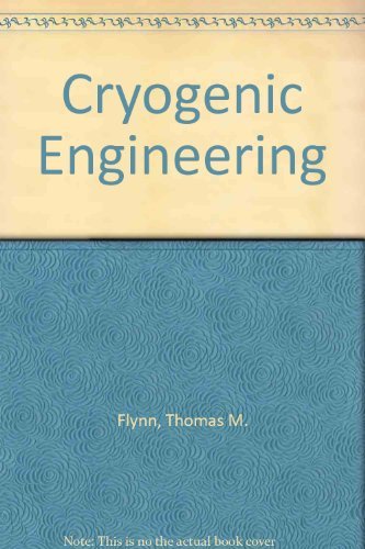 9780824797249: Cryogenic Engineering, Second Edition, Revised and Expanded