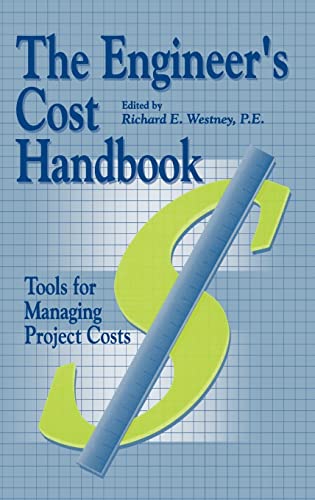 9780824797966: The Engineer's Cost Handbook: Tools for Managing Project Costs