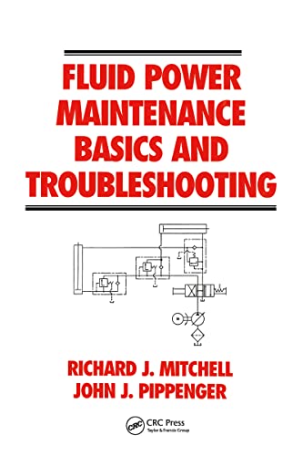 Stock image for Fluid Power Maintenance Basics and Troubleshooting (Drugs and the Pharmaceutical Sciences) for sale by GF Books, Inc.