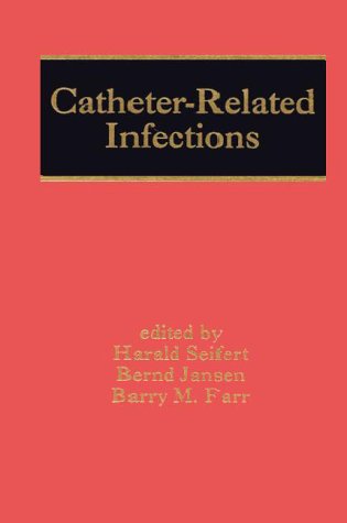 Imagen de archivo de Catheter-Related Infections a la venta por Better World Books Ltd