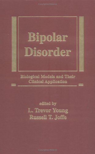 Beispielbild fr Bipolar Disorder : Biological Models and Their Clinical Application zum Verkauf von Better World Books