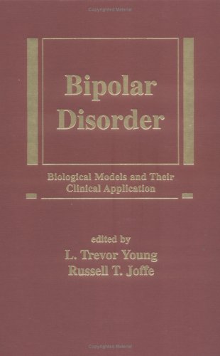 Stock image for Bipolar Disorder : Biological Models and Their Clinical Application for sale by Better World Books