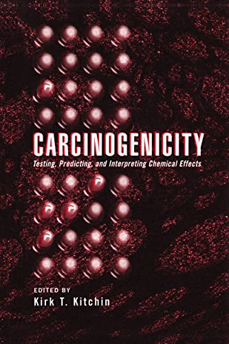 Carcinogenicity: Testing, Predicting, and Interpreting Chemical Effects