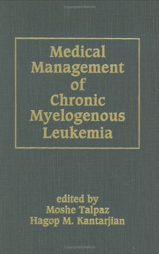 Imagen de archivo de Medical Management of Chronic Myelogenous Leukemia a la venta por Rob the Book Man
