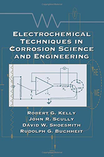 Stock image for Electrochemical Techniques in Corrosion Science and Engineering (Corrosion Technology) for sale by Chiron Media