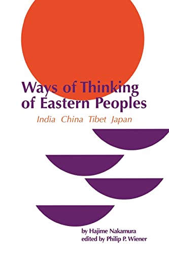 Stock image for Ways of Thinking of Eastern Peoples: India, China, Tibet, Japan (Revised English Translation) (East-West Center Press) for sale by Open Books